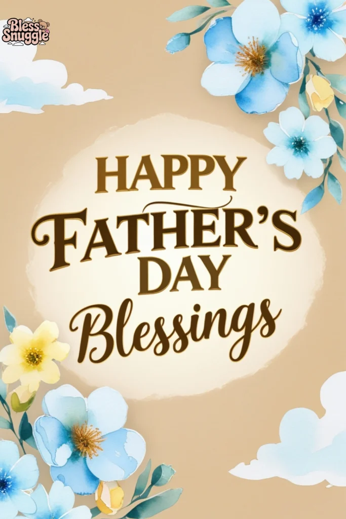 Happy Father’s Day Blessings