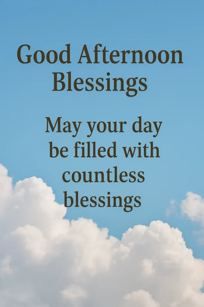 Good Afternoon Blessings Quotes