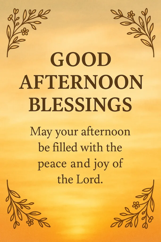 Short And Sweet Good Afternoon Blessings