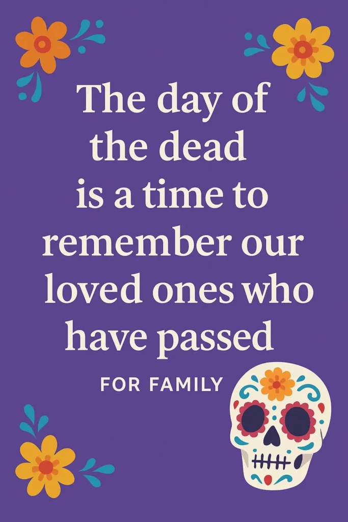 Day of the Dead Quotes for Family