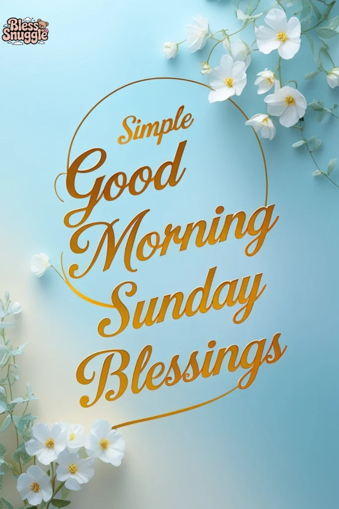 Simple Good Morning Sunday Blessings