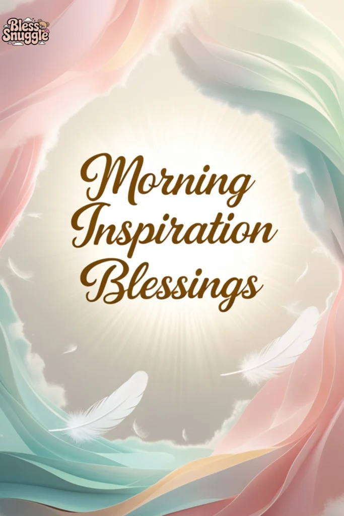 Morning Inspiration Blessings