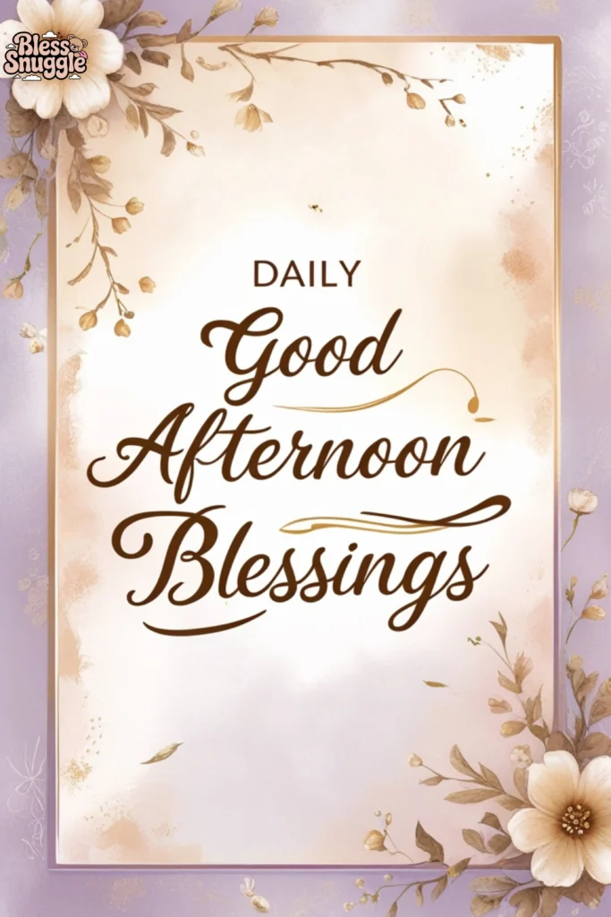 Daily Good Afternoon Blessings