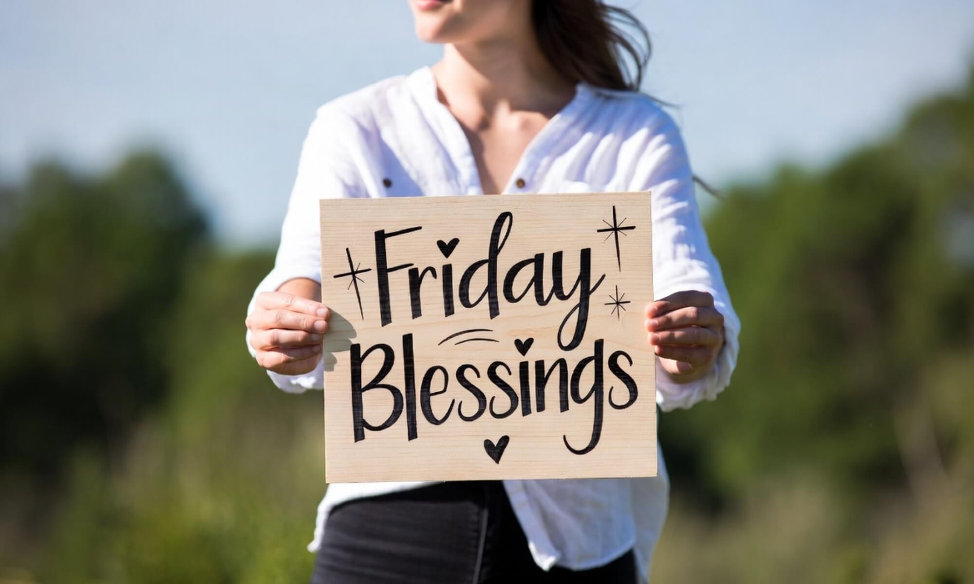 Friday Blessings