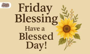 Friday Blessings