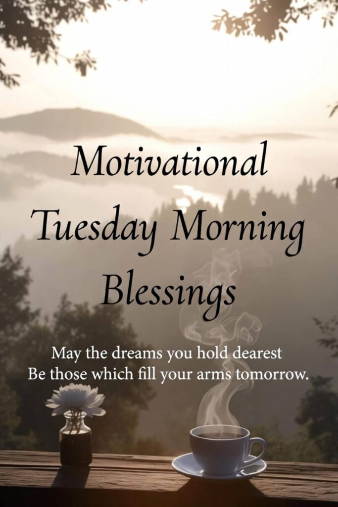 Motivational Tuesday Morning Blessings