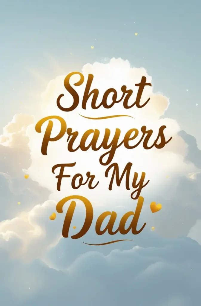 Short Prayers for My Dad