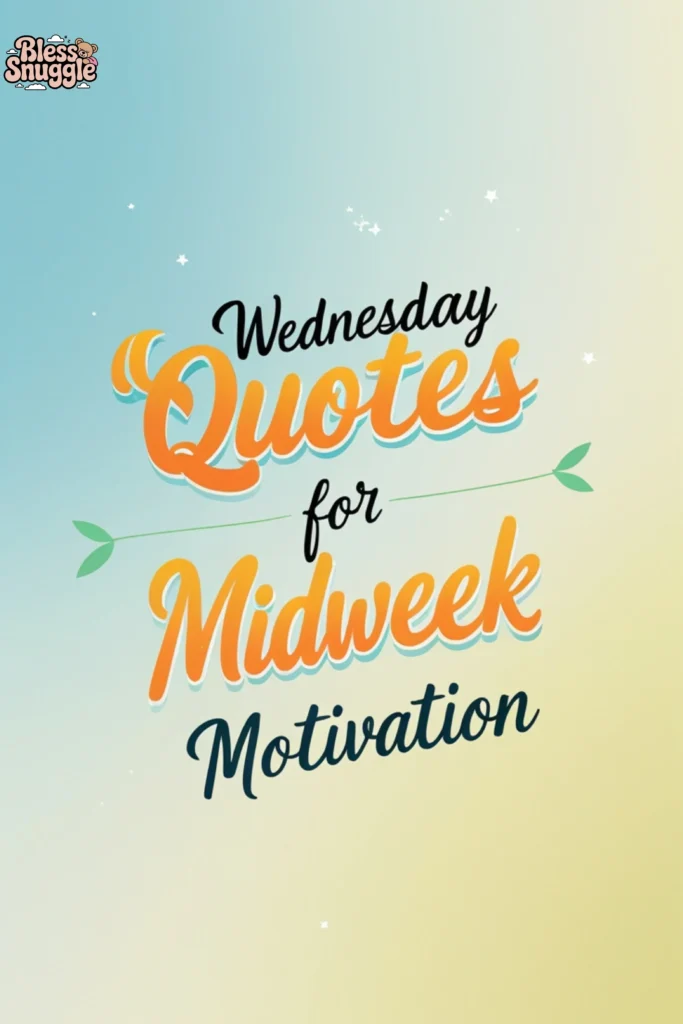 Wednesday Quotes for Midweek Motivation