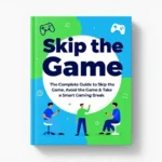 Skip the Game: The Complete Guide