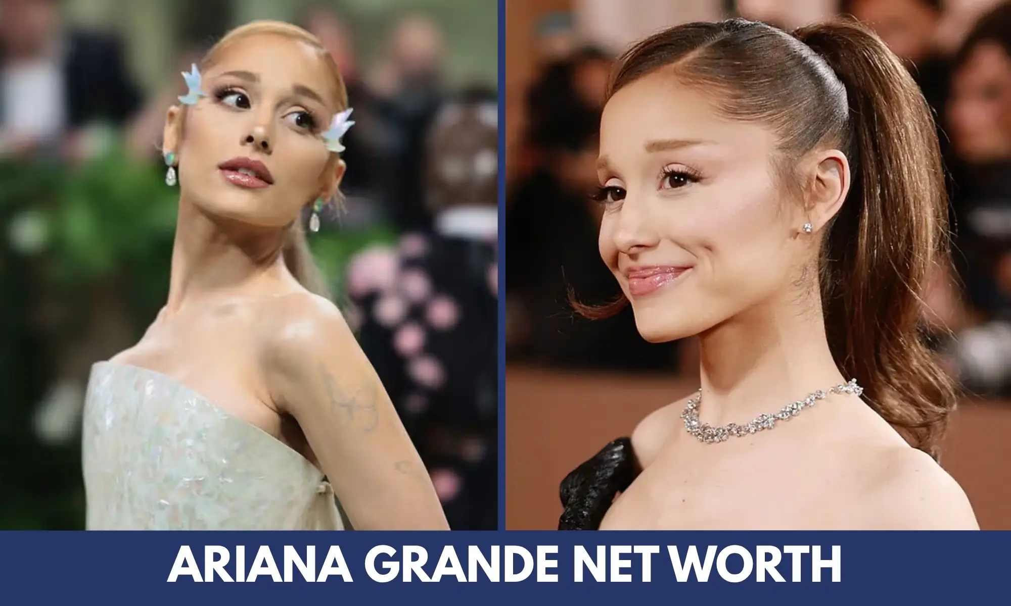 Ariana Grande Net Worth